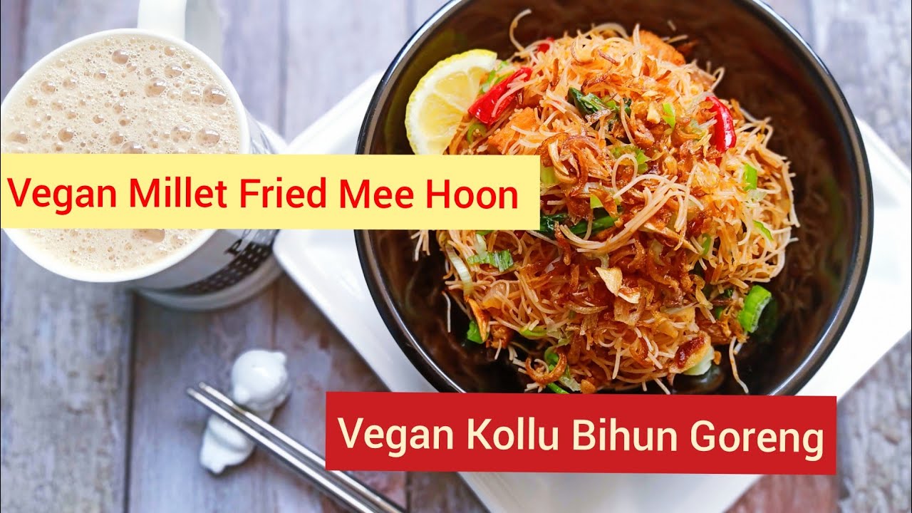 Vegan Millet Fried Mee Hoon