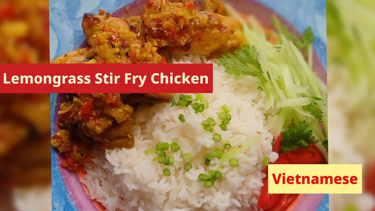 Vietnamese Lemongrass Stir Fry Chicken